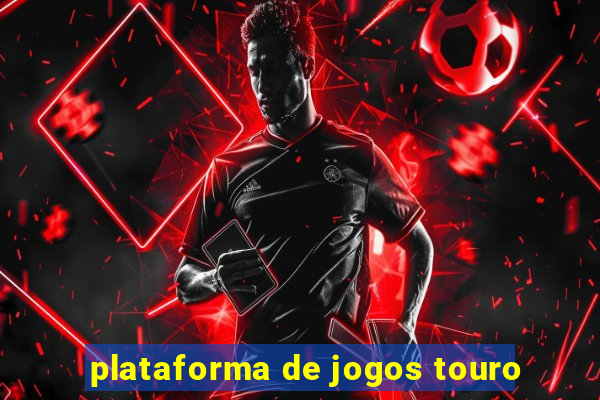 plataforma de jogos touro